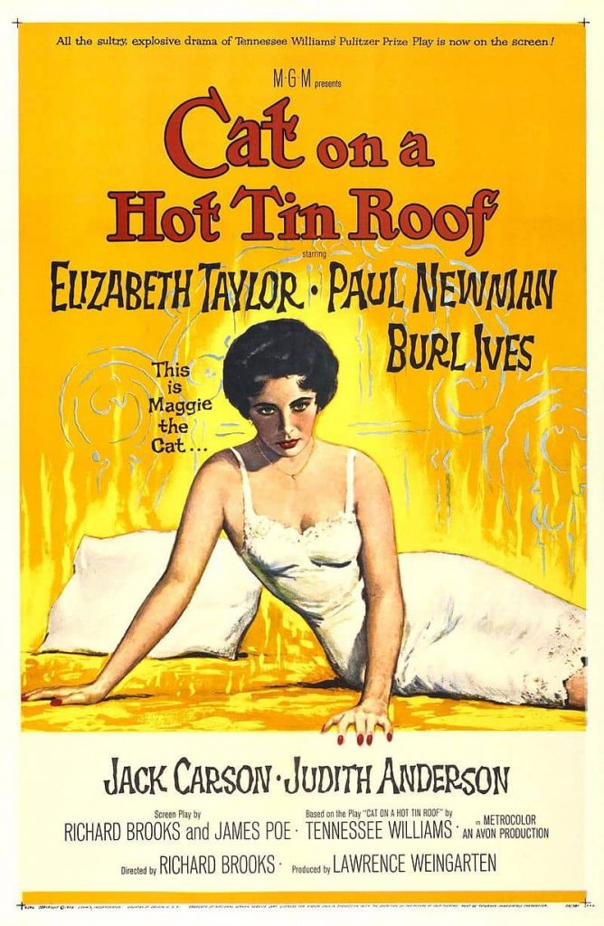 Movie poster of Cat on a Hot Tin Roof. Depicts a painting of Elizabeth Taylor lounging in a lacy white dress on a bed and staring sultrily at the viewer. Next to her is a pillow and the words "This is Maggie the Cat..."