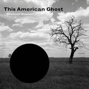 This American Ghost by Michael Wasson