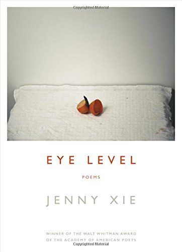 Eye Level: Poems by Jenny Xie