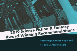 The American Writers Museum recommends science fiction and fantasy award winning novels and short stories