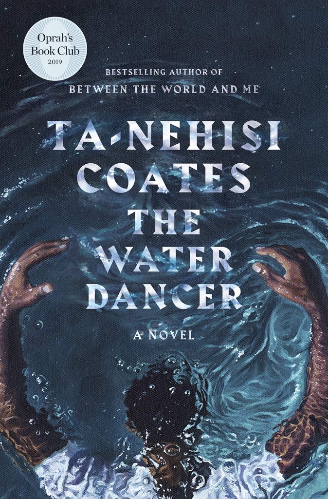 The Water Dancer by Ta-Nehisi Coates