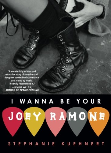 I Wanna Be Your Joey Ramone by Stephanie Kuehnert