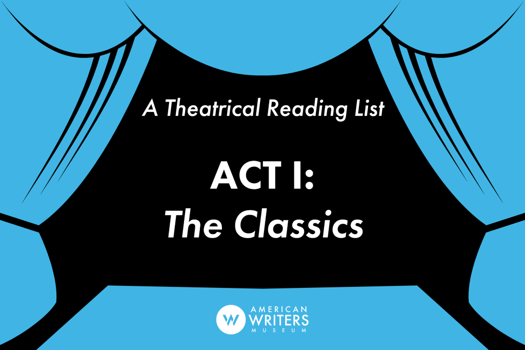 Theatrical Reading List Act I: The Classics