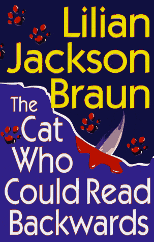 The Cat Who Could Read Backwards by Lilian Jackson Braun