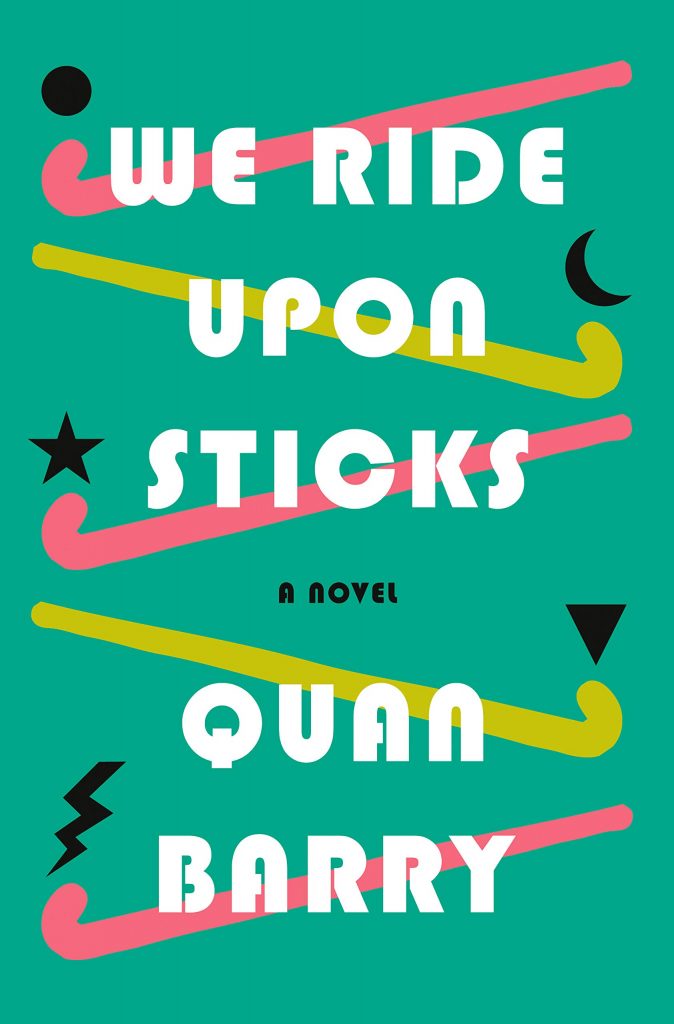 We Ride Upon Sticks by Amy Quan Barry