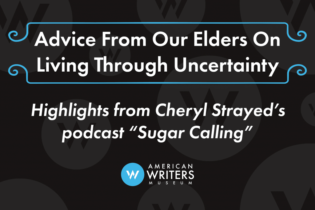 Advice From Our Elders On Living Through Uncertainty