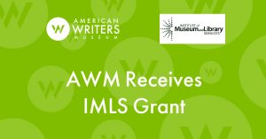 The American Writers Museum (AWM) received a $190,000 Museums for America (MFA) grant for the development of My America: The Next Generation, an online creative writing resource for middle and high school students.