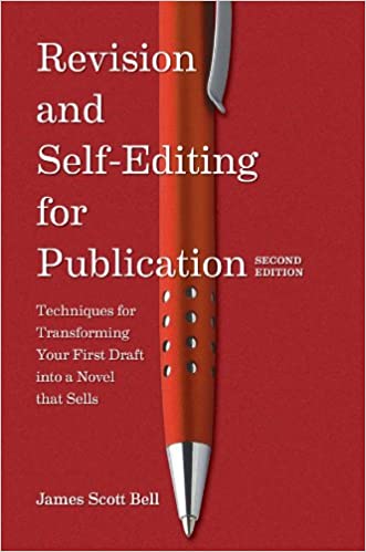 Revision and Self-Editing for Publication by James Scott Bell
