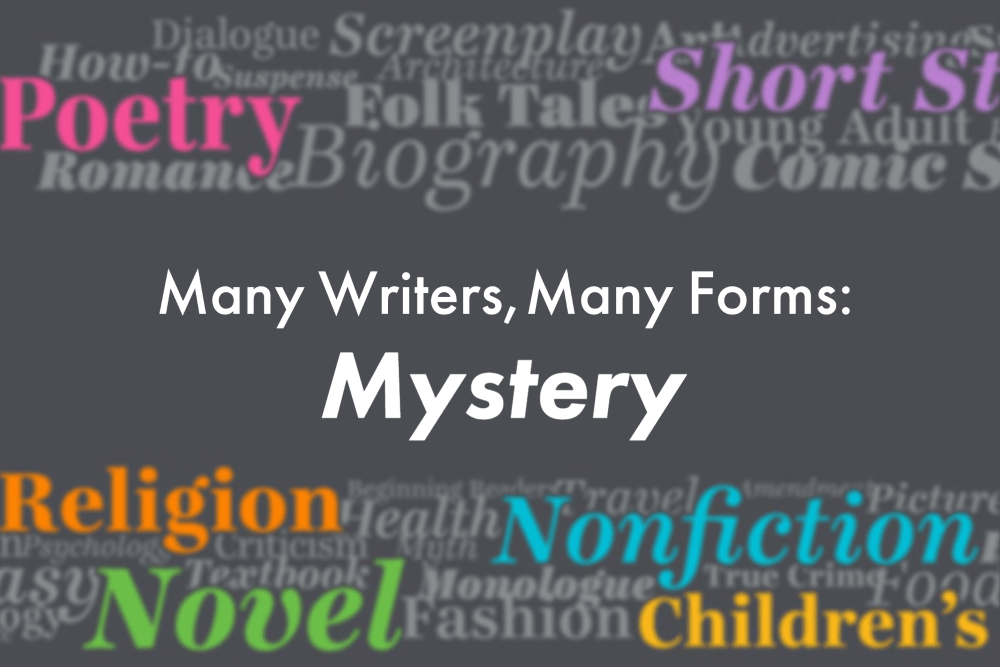 Many Writers, Many Forms: Mystery