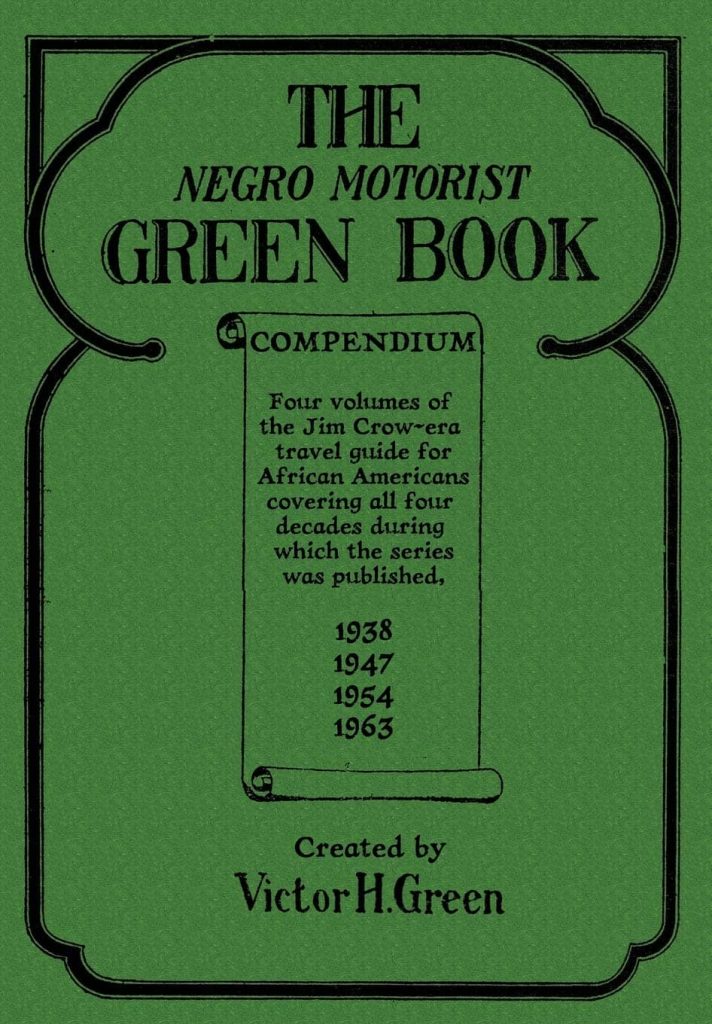 The Negro Motorist Green Book by Victor H. Green