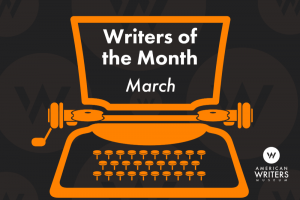 Writers of the Month: March