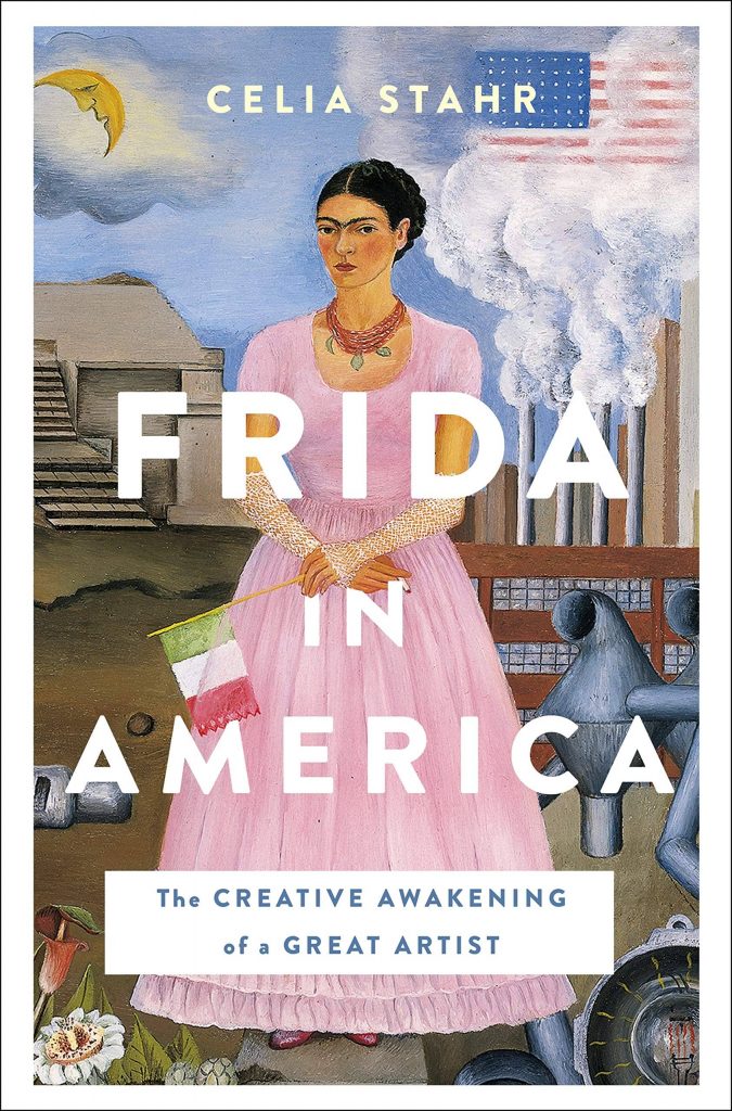 Frida in America: The Creative Awakening of a Great Artist by Celia Stahr book cover
