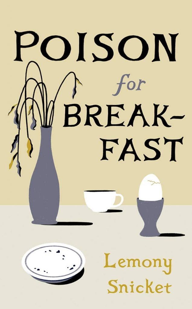 Poison for Breakfast by Lemony Snicket book cover