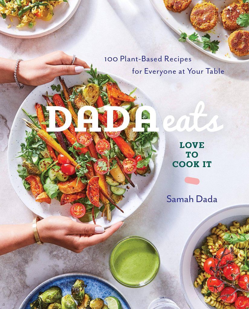 Dada Eats Love to Cook It: 100 Plant-Based Recipes for Everyone at Your Table by Samah Dada book cover