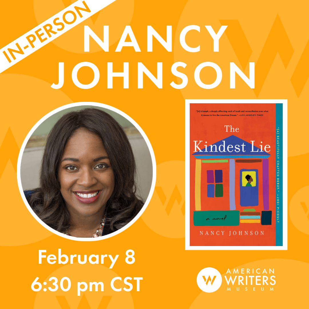 Nancy Johnson, author of The Kindest Lie, will be at the American Writers Museum on February 8 at 6:30 PM CST