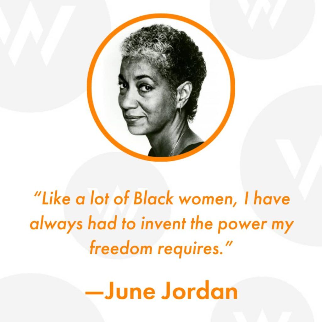 Photo of June Jordan and a quote by her that reads, "Like a lot of Black women, I have always had to invent the power my freedom requires."