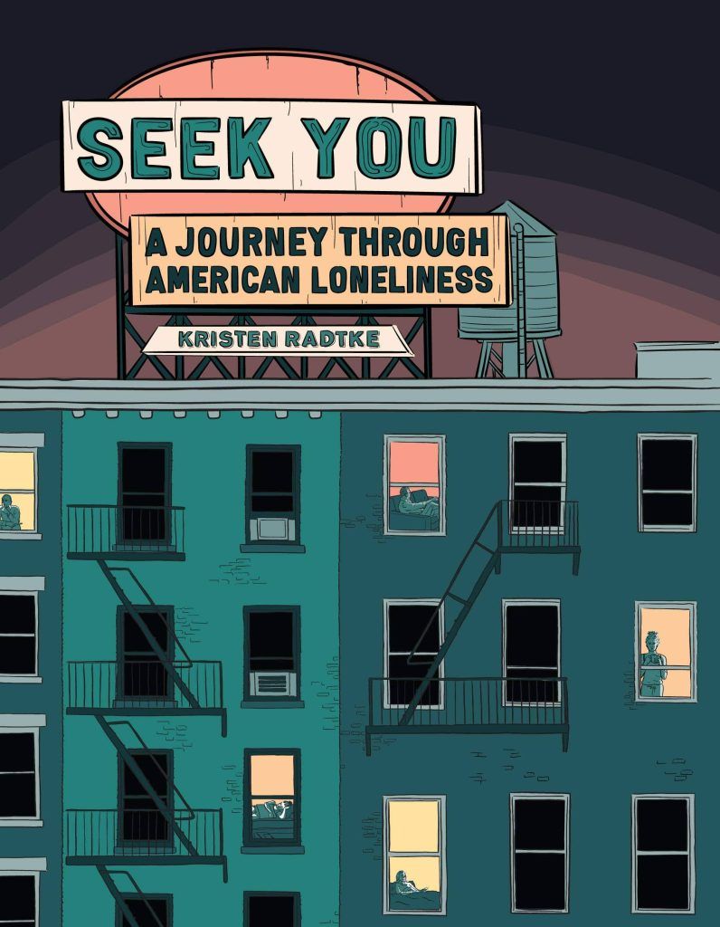 Seek You: A Journey Through American Loneliness by Kristen Radtke book cover