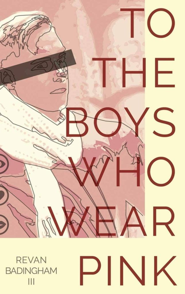 To The Boys Who Wear Pink by Revan Badingham III book cover