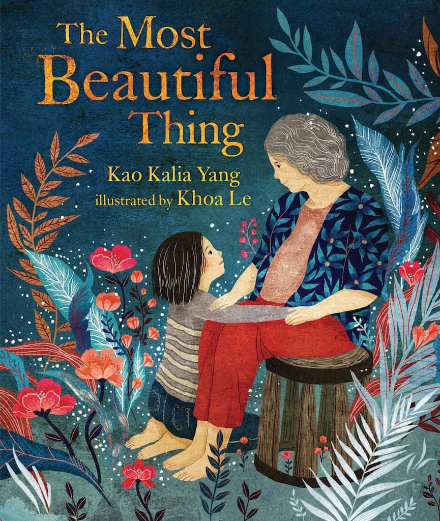 The Most Beautiful Thing by Kao Kalia Yang, illustrated by Khoa Le book cover