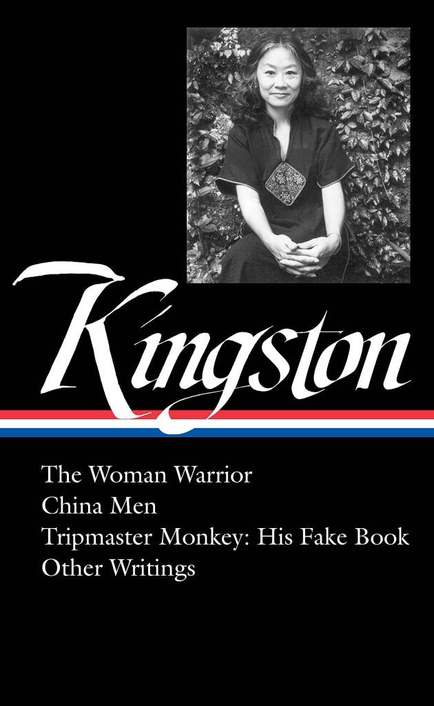 Maxine Hong Kingston: The Woman Warrior, China Men, Tripmaster Monkey, Other Writings