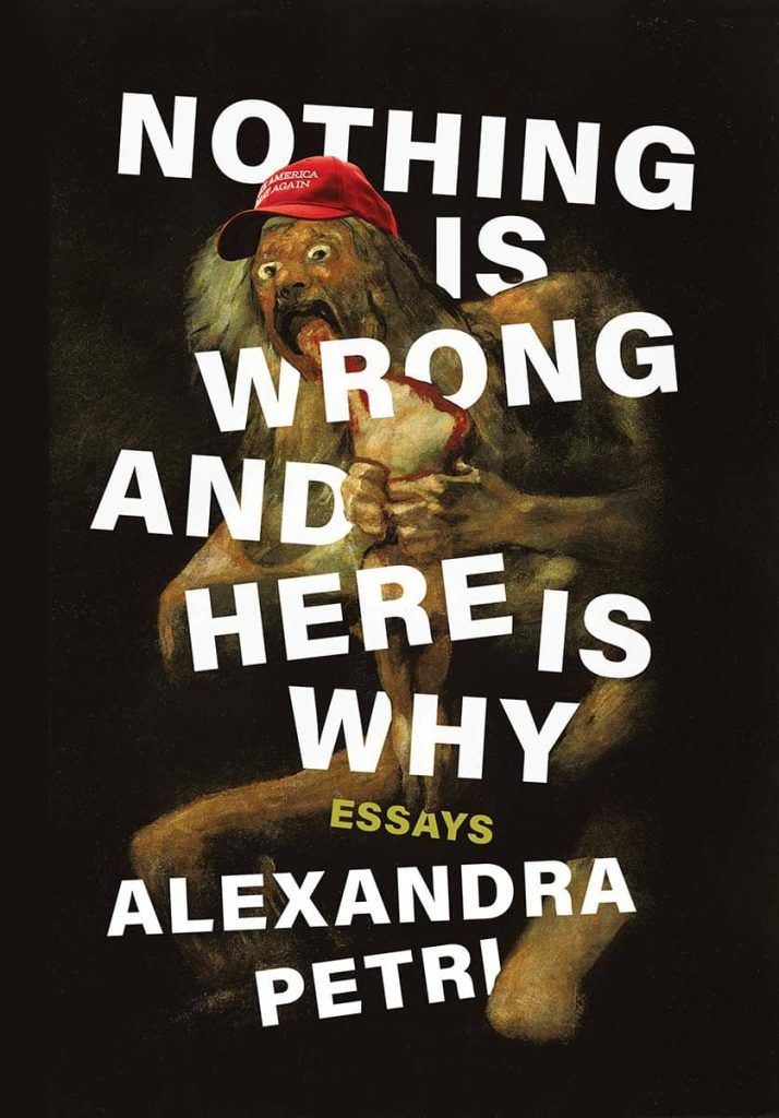 Nothing Is Wrong and Here Is Why: Essays book cover