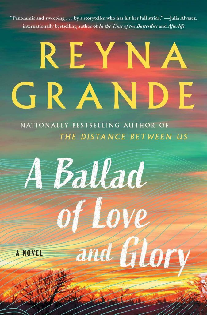A Ballad of Love and Glory by Reyna Grande book cover