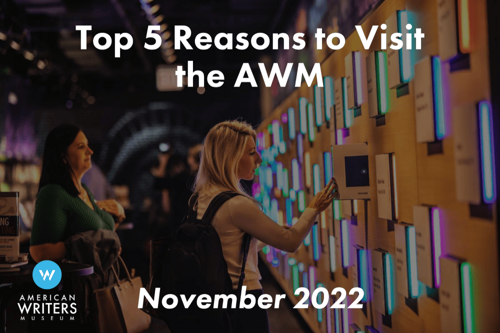 Top 5 Reasons to Visit the American Writers Museum in November